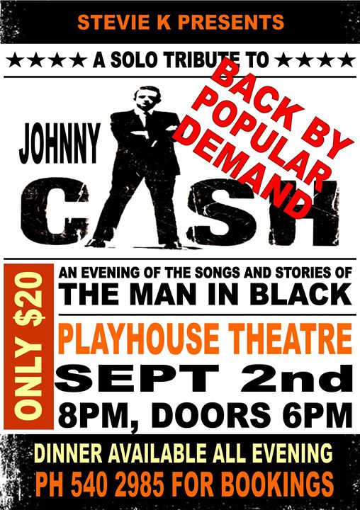 Johnny Cash Tribute Night Presented by Stevie K Johnny Cash Tribute Night Presented by Stevie K